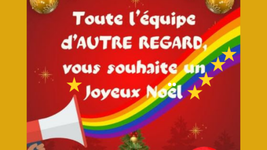 Toute l'équipe d'Autre Regard vous souhaite un joyeux Noël !